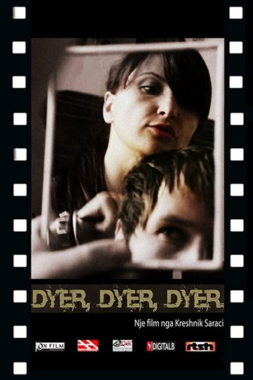 Dyer, Dyer, Dyer (2011)